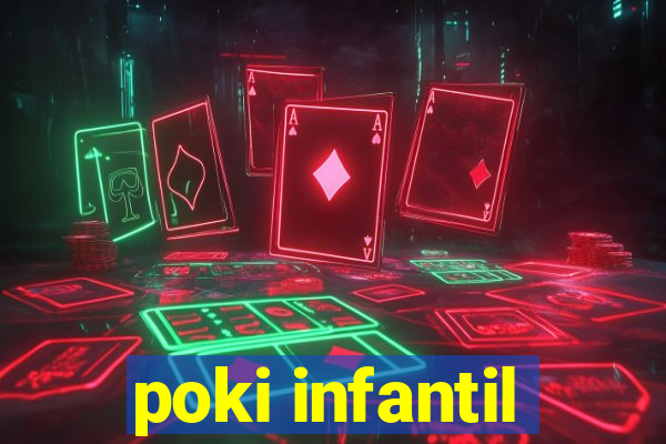 poki infantil