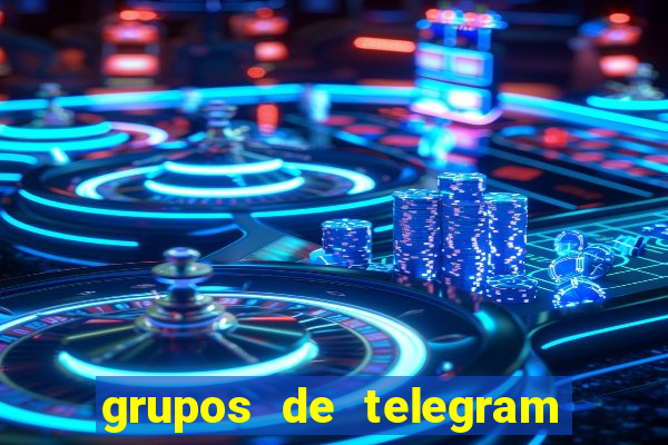 grupos de telegram mais 18