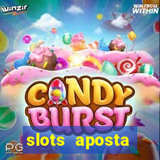 slots aposta mínima 1 centavo