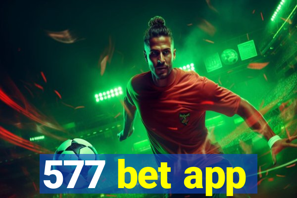 577 bet app