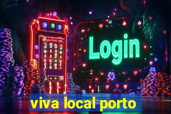 viva local porto