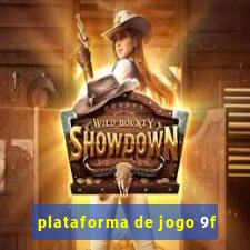 plataforma de jogo 9f