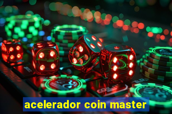 acelerador coin master