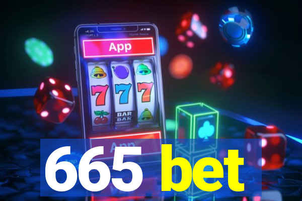 665 bet