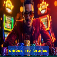 onibus rio branco porto velho