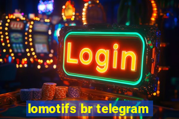 lomotifs br telegram