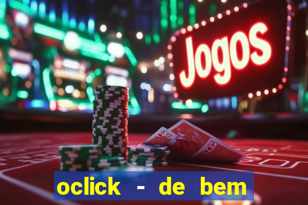 oclick - de bem com a vida resultado do jogo do bicho