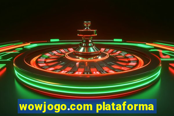 wowjogo.com plataforma