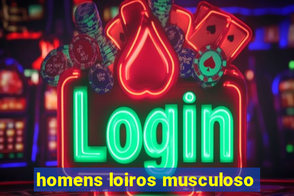 homens loiros musculoso