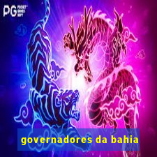 governadores da bahia