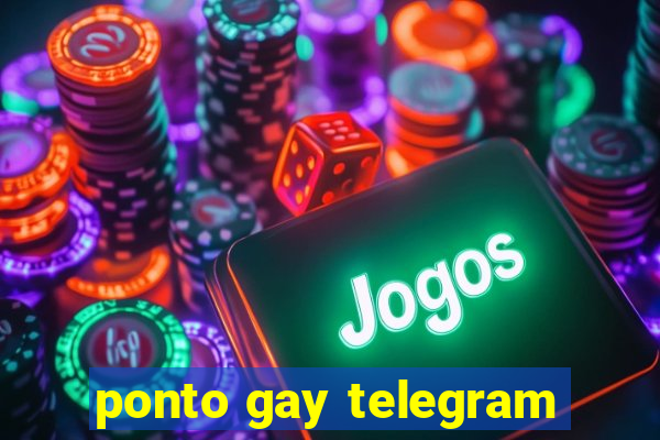 ponto gay telegram