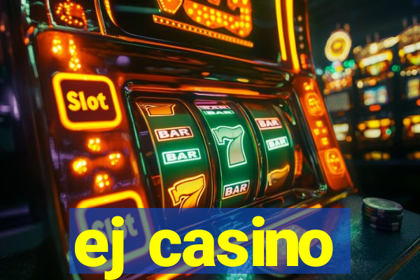 ej casino