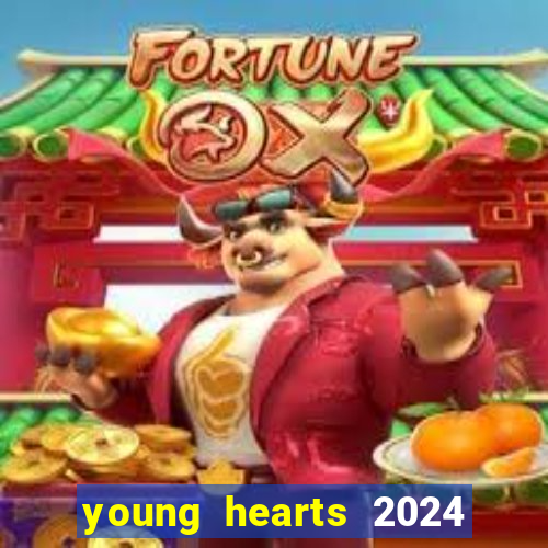 young hearts 2024 assistir online grátis