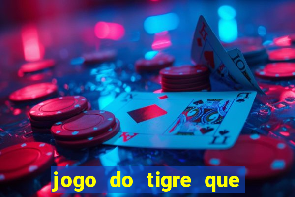 jogo do tigre que dao bonus no cadastro