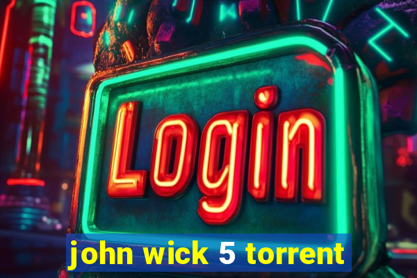 john wick 5 torrent