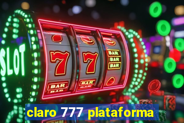 claro 777 plataforma