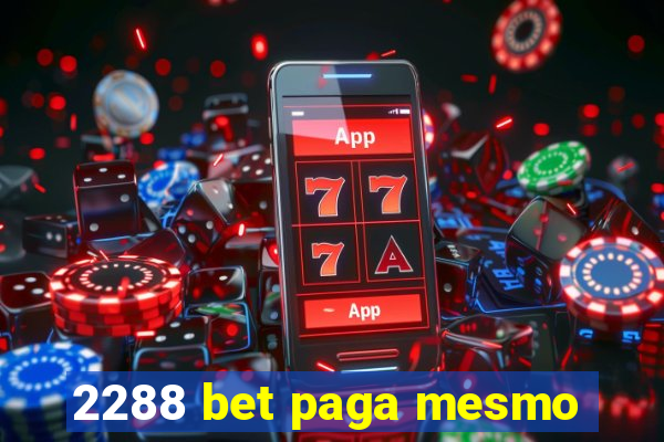 2288 bet paga mesmo