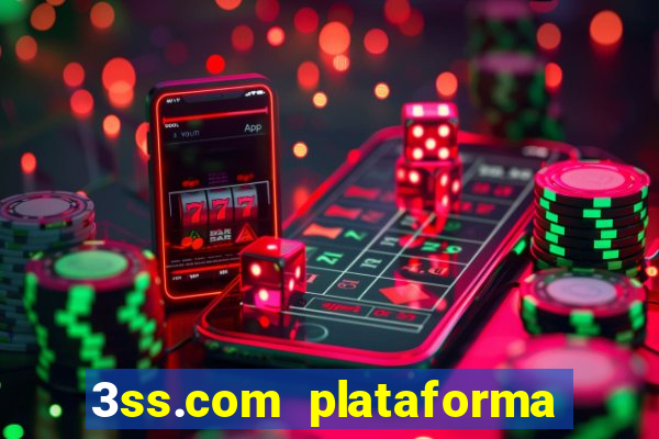 3ss.com plataforma de jogos