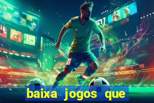 baixa jogos que ganha dinheiro de verdade