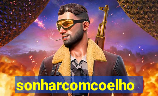 sonharcomcoelho