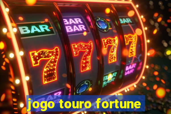 jogo touro fortune