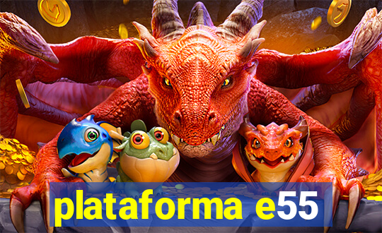 plataforma e55