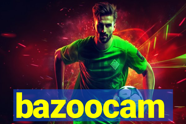 bazoocam