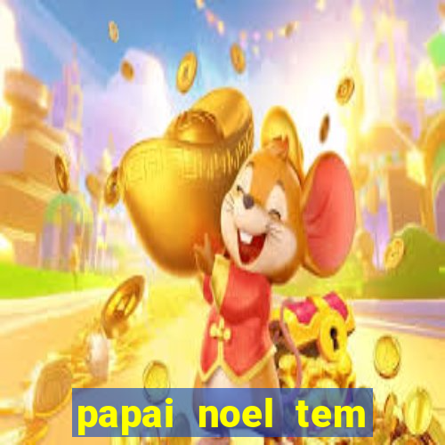 papai noel tem quantos anos