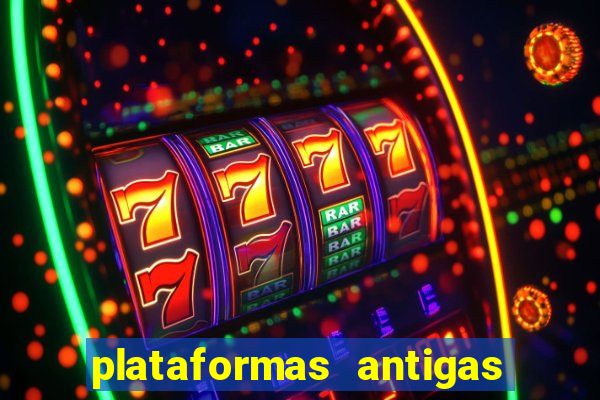 plataformas antigas de jogos slots