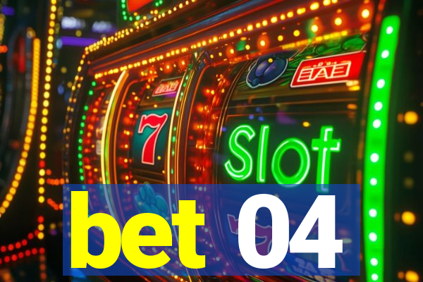 bet 04