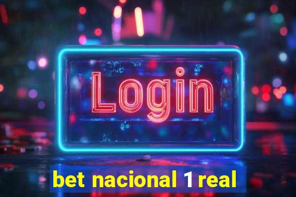 bet nacional 1 real