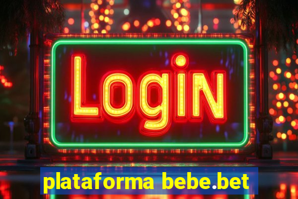 plataforma bebe.bet