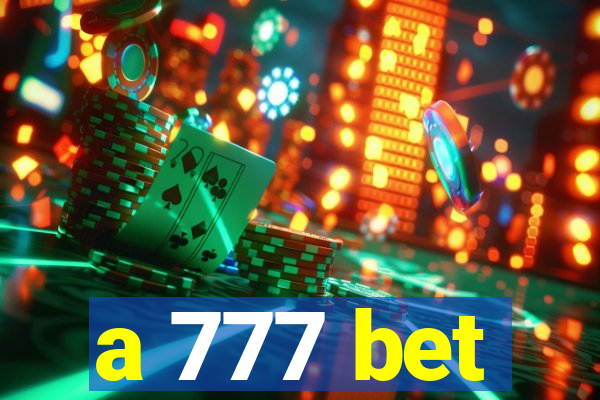 a 777 bet