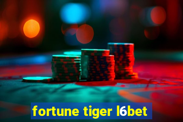 fortune tiger l6bet