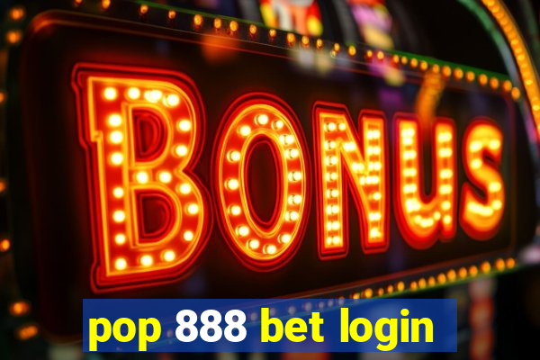 pop 888 bet login