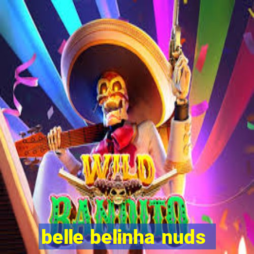 belle belinha nuds