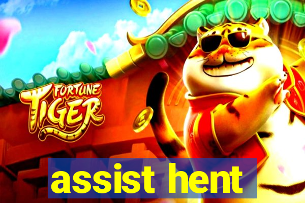 assist hent