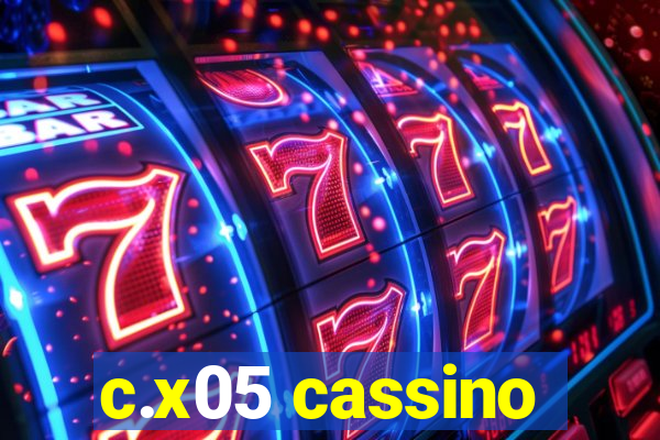 c.x05 cassino