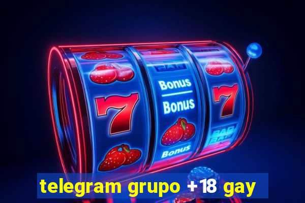 telegram grupo +18 gay