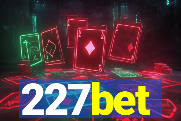 227bet