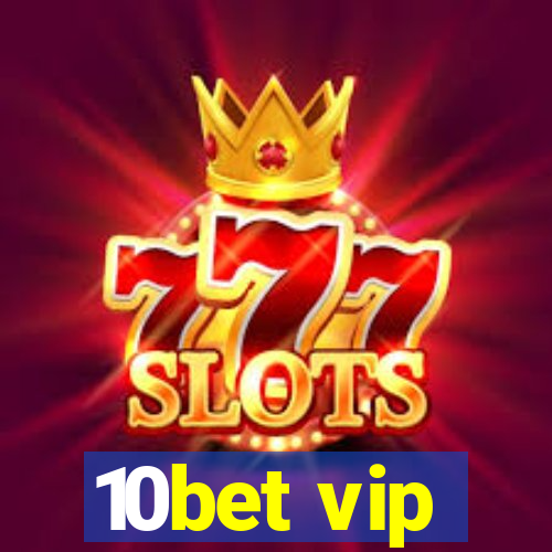 10bet vip