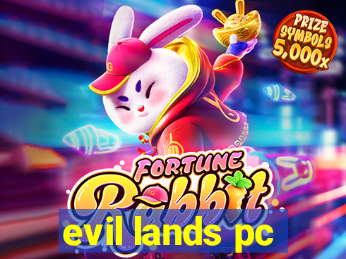 evil lands pc