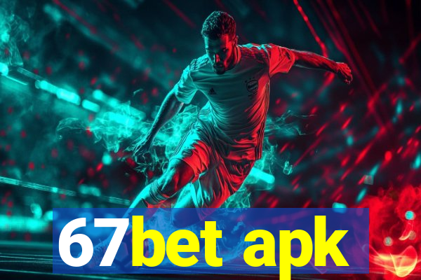 67bet apk