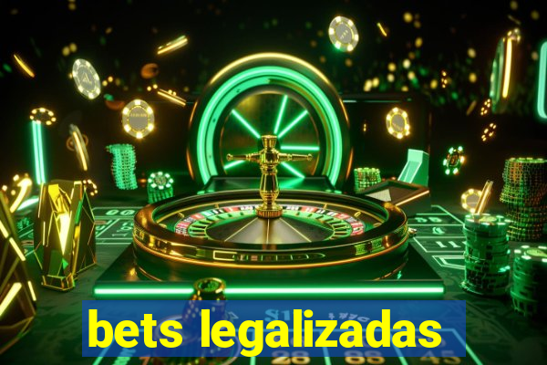 bets legalizadas