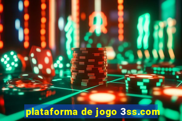 plataforma de jogo 3ss.com