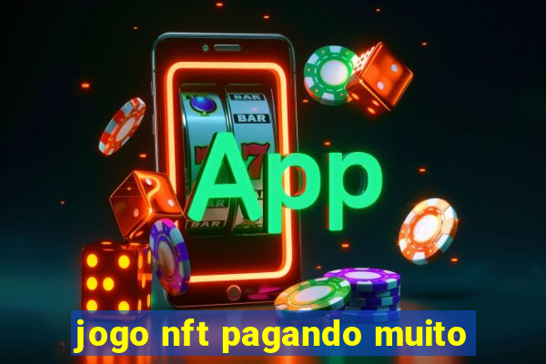 jogo nft pagando muito