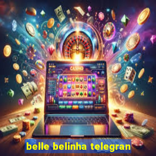 belle belinha telegran