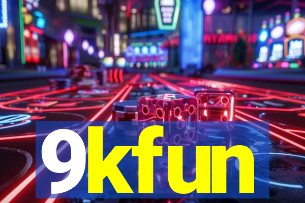 9kfun