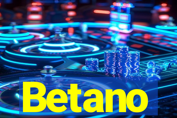 Betano