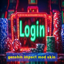 genshin impact mod skin